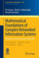 Book cover of: Mathematical Foundations of Complex Networked Information Systems. By: P. R. Kumar