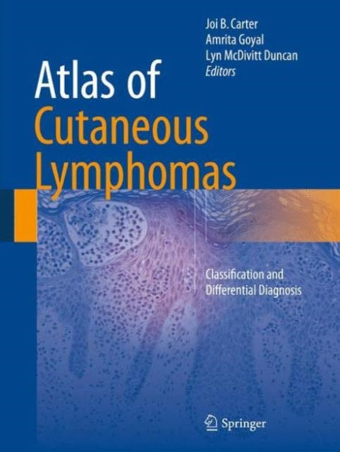 Book cover of: Atlas of Cutaneous Lymphomas. By: Joi B. Carter
