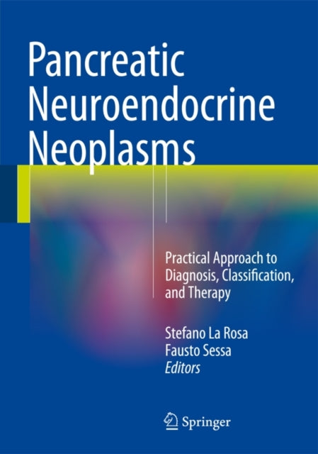 Book cover of: Pancreatic Neuroendocrine Neoplasms. By: Stefano La Rosa