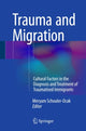 Book cover of: Trauma and Migration. By: Meryam Schouler-Ocak