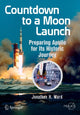 Book cover of: Countdown to a Moon Launch. By: Jonathan H. Ward