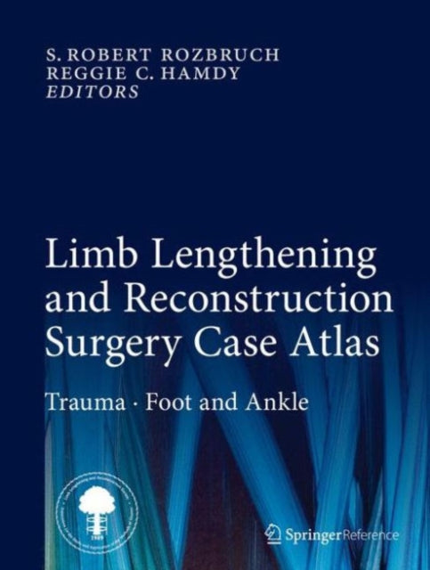 Book cover of: Limb Lengthening and Reconstruction Surgery Case Atlas. By: S. Robert Rozbruch