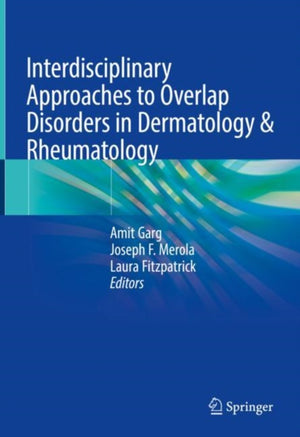Interdisciplinary Approaches to Overlap Disorders in Dermatology & Rheumatology