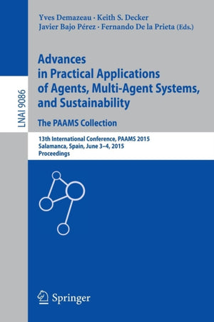 Advances in Practical Applications of Agents, Multi-Agent Systems, and Sustainability