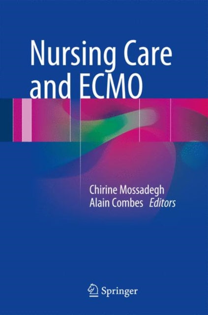 Book cover of: Nursing Care and ECMO. By: Chirine Mossadegh
