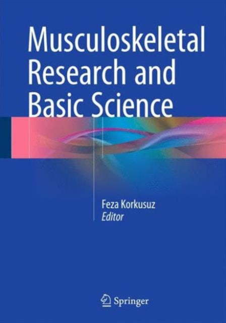 Book cover of: Musculoskeletal Research and Basic Science. By: Feza Korkusuz