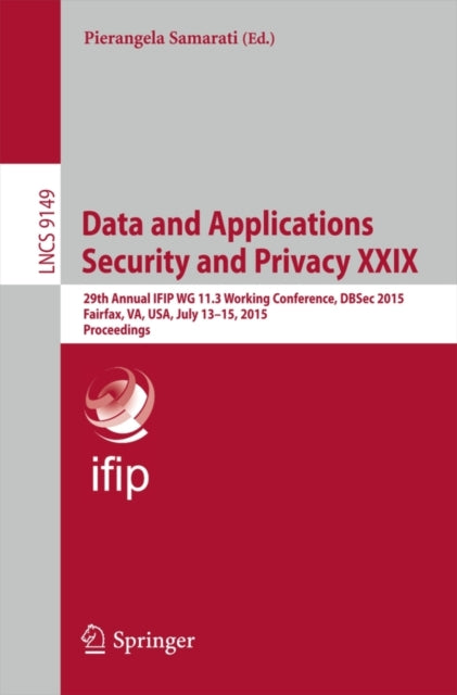 Book cover of: Data and Applications Security and Privacy XXIX. By: Pierangela Samarati