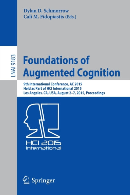 Book cover of: Foundations of Augmented Cognition. By: Dylan D. Schmorrow