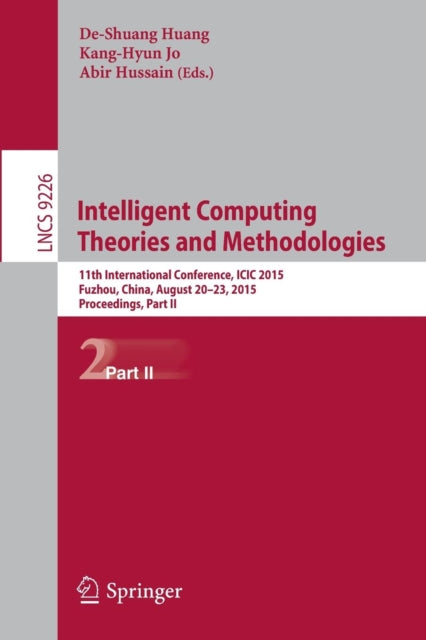 Book cover of: Intelligent Computing Theories and Methodologies. By: De-Shuang Huang