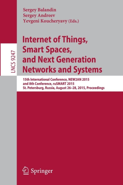 Book cover of: Internet of Things, Smart Spaces, and Next Generation Networks and Systems. By: Sergey Balandin