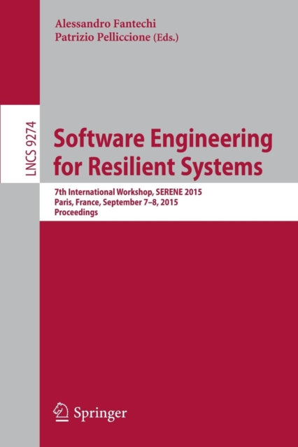 Book cover of: Software Engineering for Resilient Systems. By: Alessandro Fantechi