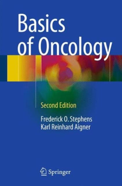 Book cover of: Basics of Oncology. By: Frederick O. O. Stephens