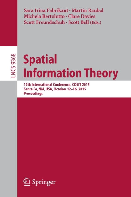 Book cover of: Spatial Information Theory. By: Sara Irina Fabrikant
