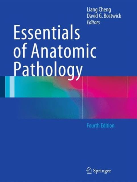 Book cover of: Essentials of Anatomic Pathology. By: Liang Cheng