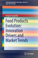 Book cover of: Food Products Evolution: Innovation Drivers and Market Trends. By: Angela Tarabella