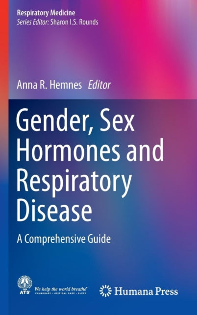 Book cover of: Gender, Sex Hormones and Respiratory Disease. By: Anna R. Hemnes