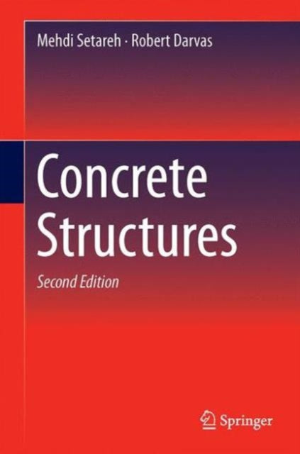 Book cover of: Concrete Structures. By: Mehdi Setareh