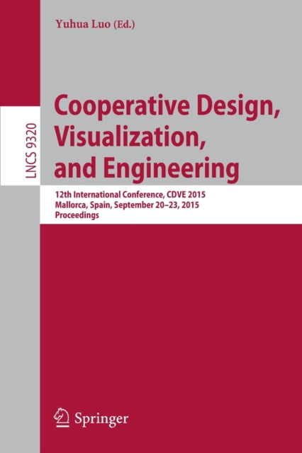 Book cover of: Cooperative Design, Visualization, and Engineering. By: Yuhua Luo