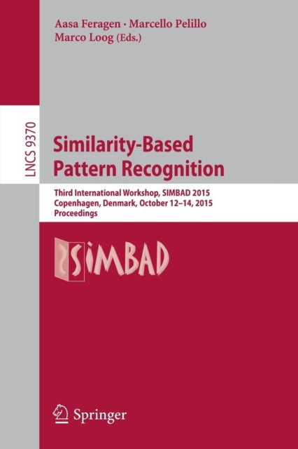 Book cover of: Similarity-Based Pattern Recognition. By: Aasa Feragen