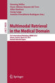 Book cover of: Multimodal Retrieval in the Medical Domain. By: Henning Müller