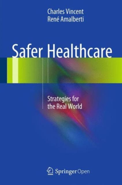 Book cover of: Safer Healthcare. By: Charles Vincent