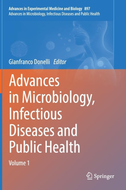 Book cover of: Advances in Microbiology, Infectious Diseases and Public Health. By: Gianfranco Donelli