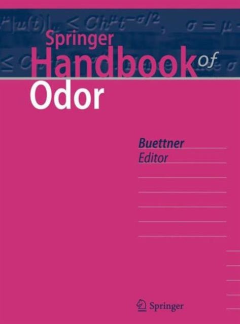Book cover of: Springer Handbook of Odor. By: Andrea Büttner
