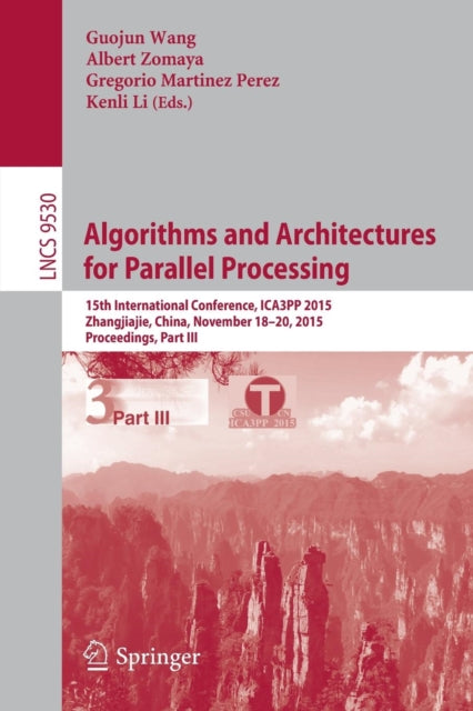Book cover of: Algorithms and Architectures for Parallel Processing. By: Guojun Wang