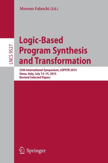 Book cover of: Logic-Based Program Synthesis and Transformation. By: Moreno Falaschi