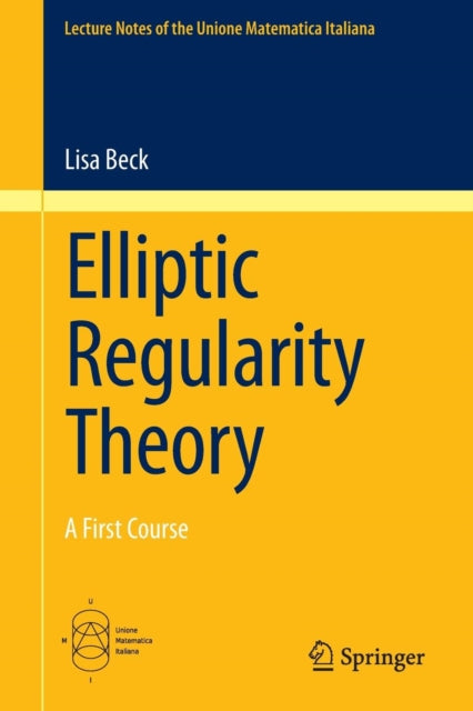 Book cover of: Elliptic Regularity Theory. By: Lisa Beck