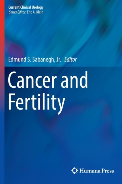 Book cover of: Cancer and Fertility. By: Edmund S. Sabanegh  Jr.