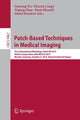Book cover of: Patch-Based Techniques in Medical Imaging. By: Guorong Wu