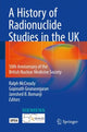 Book cover of: History of Radionuclide Studies in the UK. By: Ralph McCready