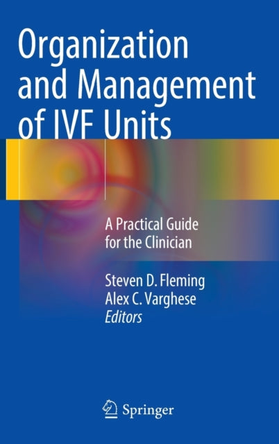 Book cover of: Organization and Management of IVF Units. By: Steven D. Fleming