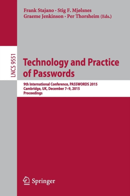 Book cover of: Technology and Practice of Passwords. By: Frank Stajano