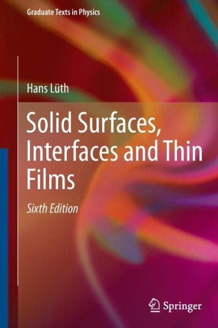 Book cover of: Solid Surfaces, Interfaces and Thin Films. By: Hans Luth