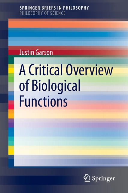 Book cover of: Critical Overview of Biological Functions. By: Justin Garson