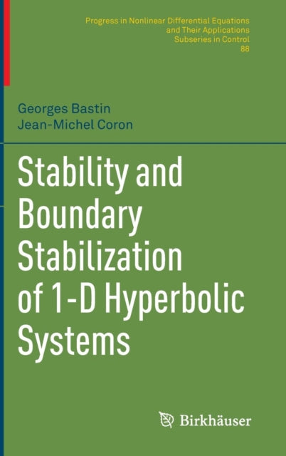 Book cover of: Stability and Boundary Stabilization of 1-D Hyperbolic Systems. By: Georges Bastin
