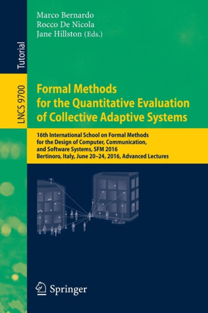 Book cover of: Formal Methods for the Quantitative Evaluation of Collective Adaptive Systems. By: Marco Bernardo
