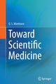 Book cover of: Toward Scientific Medicine. By: O. S. Miettinen