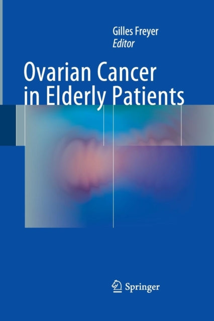 Book cover of: Ovarian Cancer in Elderly Patients. By: Gilles Freyer