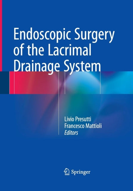 Book cover of: Endoscopic Surgery of the Lacrimal Drainage System. By: Livio Presutti