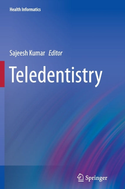 Book cover of: Teledentistry. By: Sajeesh Kumar