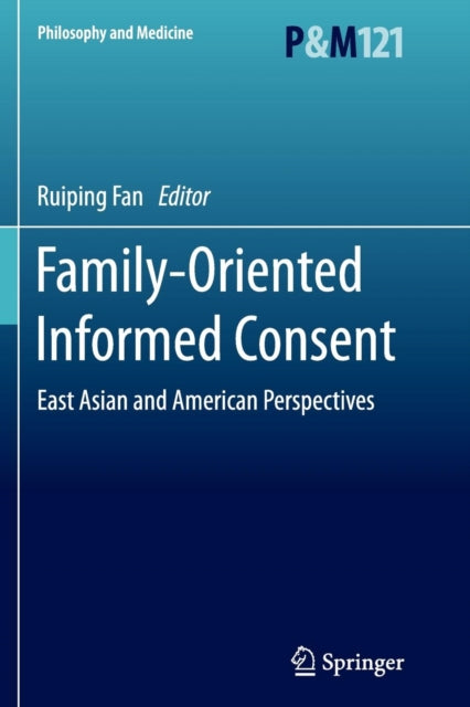 Book cover of: Family-Oriented Informed Consent. By: Ruiping Fan