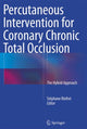 Book cover of: Percutaneous Intervention for Coronary Chronic Total Occlusion. By: Stéphane Rinfret