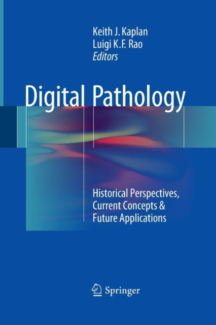 Book cover of: Digital Pathology. By: Keith J. Kaplan