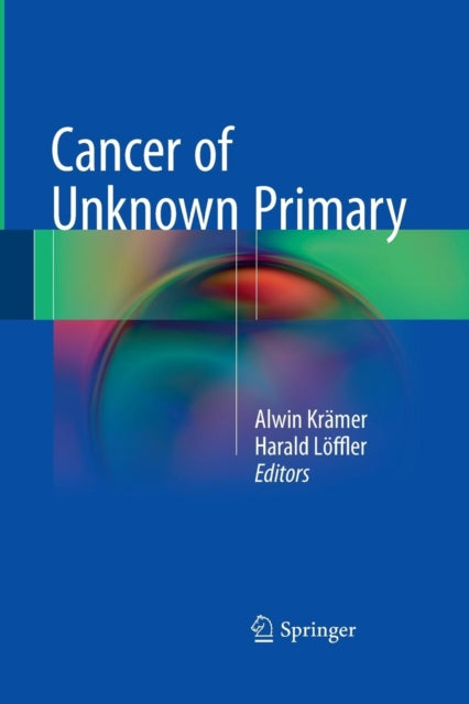 Book cover of: Cancer of Unknown Primary. By: Alwin Krämer