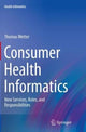 Book cover of: Consumer Health Informatics. By: Thomas Wetter