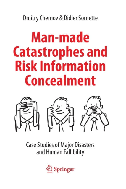 Book cover of: Man-made Catastrophes and Risk Information Concealment. By: Dmitry Chernov