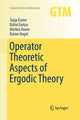 Book cover of: Operator Theoretic Aspects of Ergodic Theory. By: Tanja Eisner